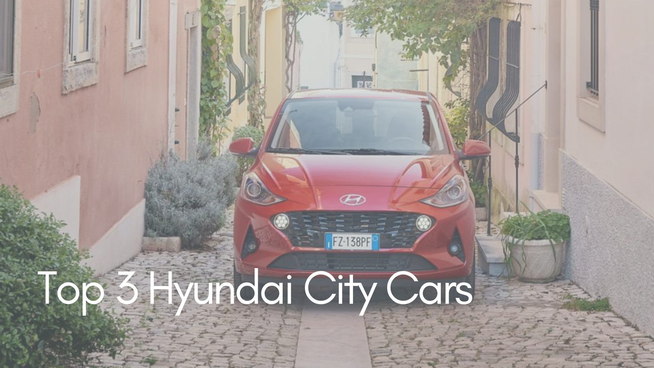 The Top 3 Hyundai Cars for City Driving