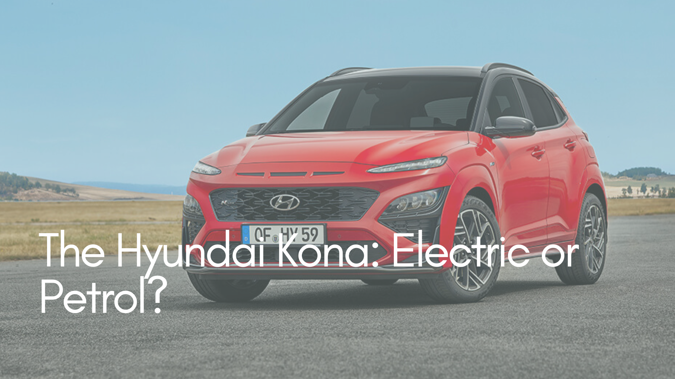 The Hyundai Kona: Electric or Petrol