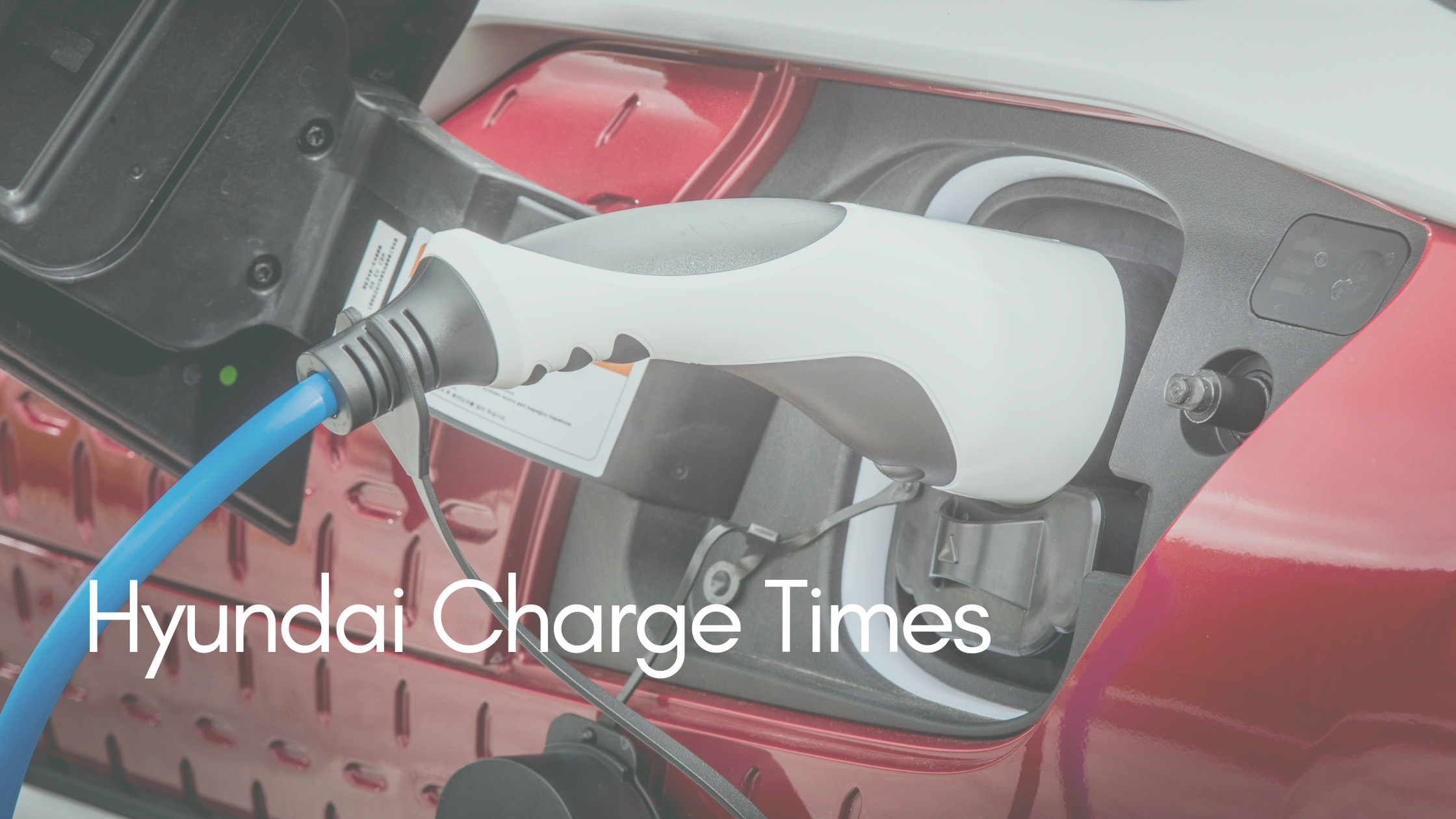 Hyundai Electric Charge Times