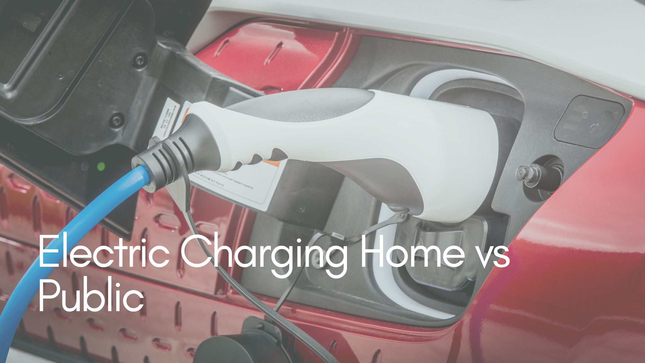 Home Charging and Public Charging Options